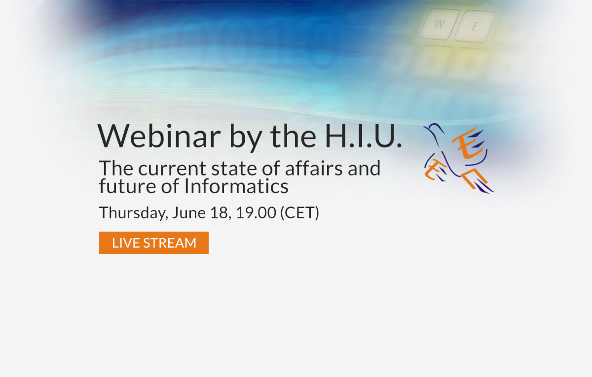 A webinar about the future of Informatics, by the H.I.U.