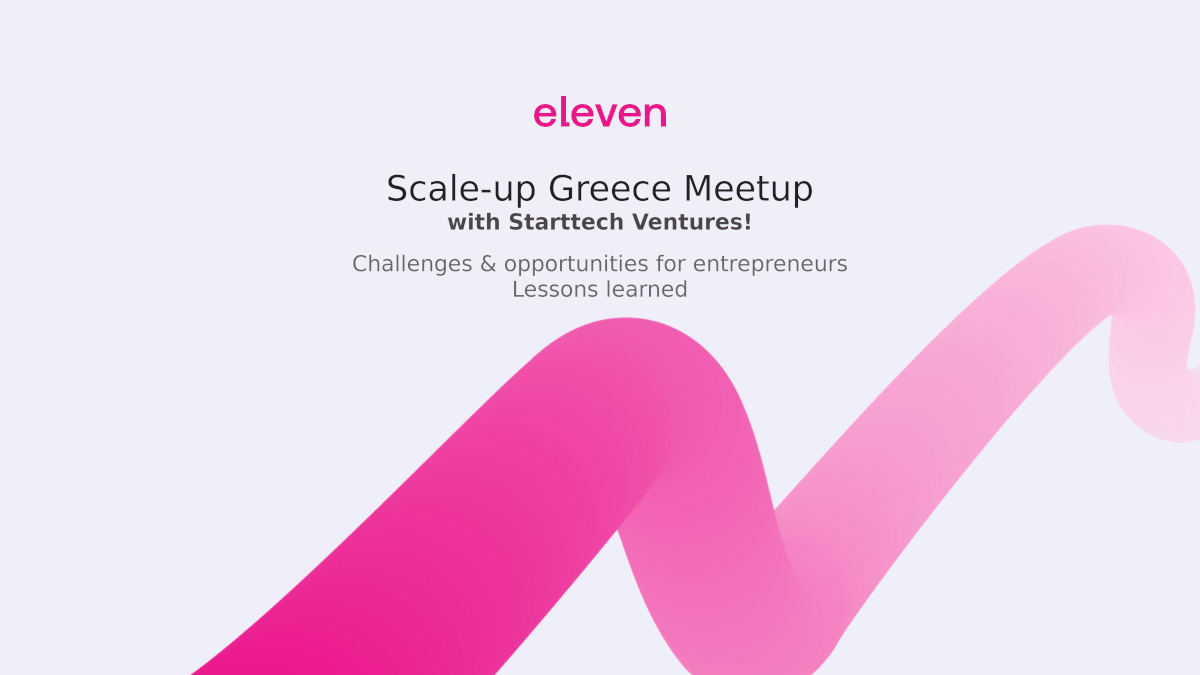 Challenges & opportunities for entrepreneurs, with Eleven Ventures
